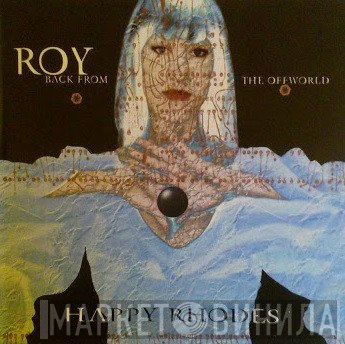 Happy Rhodes  - Roy (Back From The Offworld)