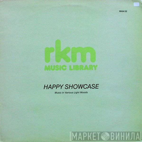  - Happy Showcase (Music In Various Light Moods)