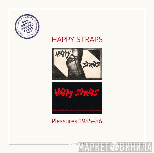 Happy Straps - Pleasures 1985 - 86