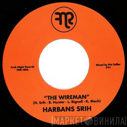 Harbans Srih - The Wireman