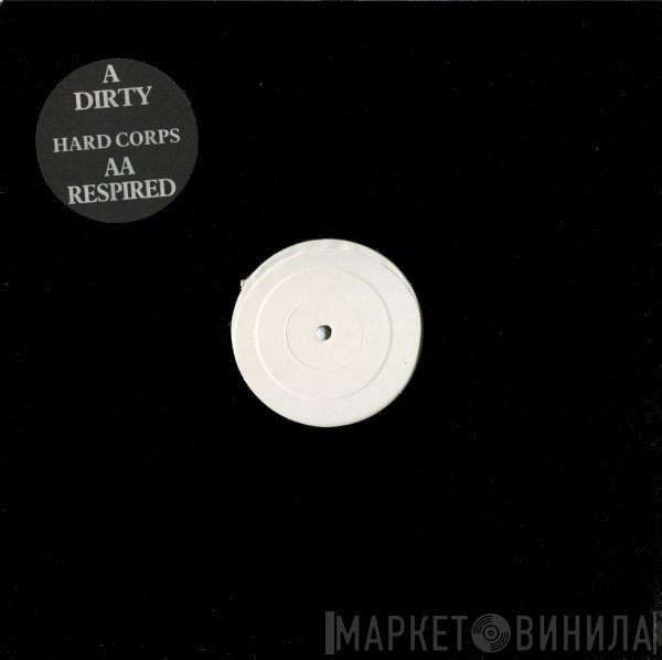 Hard Corps - Dirty / Respired