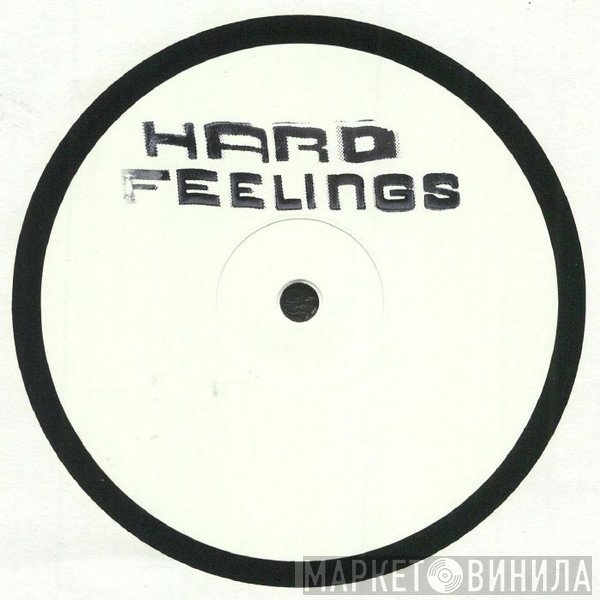 Hard Feelings  - Dangerous
