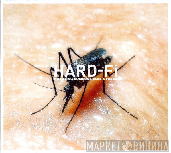Hard-Fi - Sweating Someone Else's Fever
