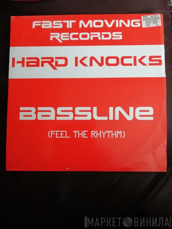 Hard Knocks  - Bassline (Feel The Rhythm)