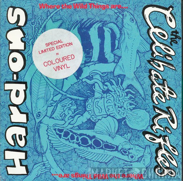 Hard-Ons & The Celibate Rifles  - Where The Wild Things Are