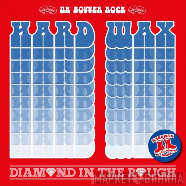 Hard Wax  - Diamond In The Rough