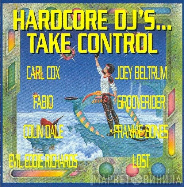  - Hardcore DJ's...Take Control