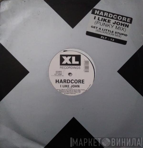 Hardcore - I Like John