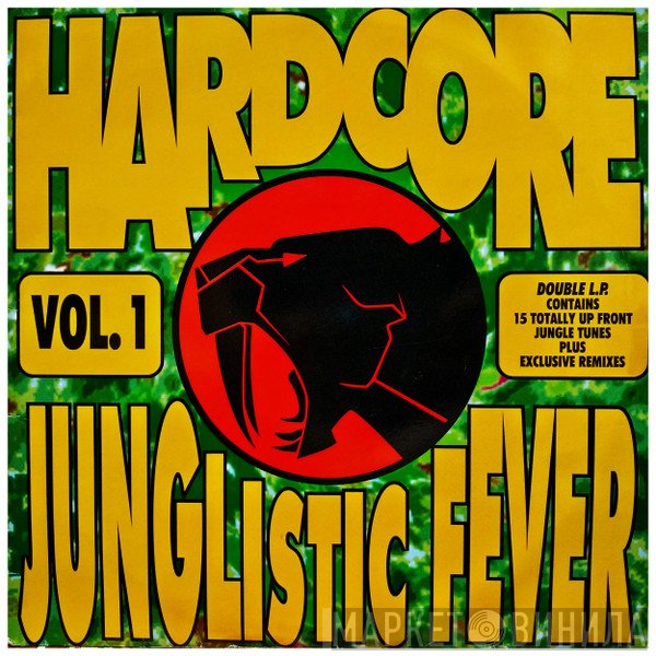  - Hardcore Junglistic Fever Vol. 1