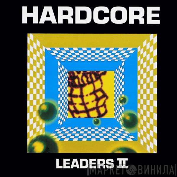  - Hardcore Leaders II