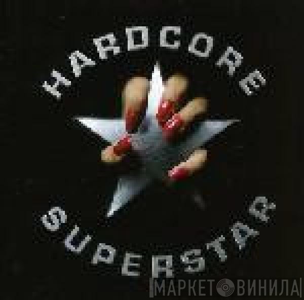 Hardcore Superstar - Hardcore Superstar