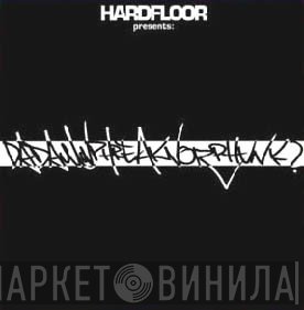 Hardfloor, Da Damn Phreak Noize Phunk - Dadamnphreaknoizphunk?