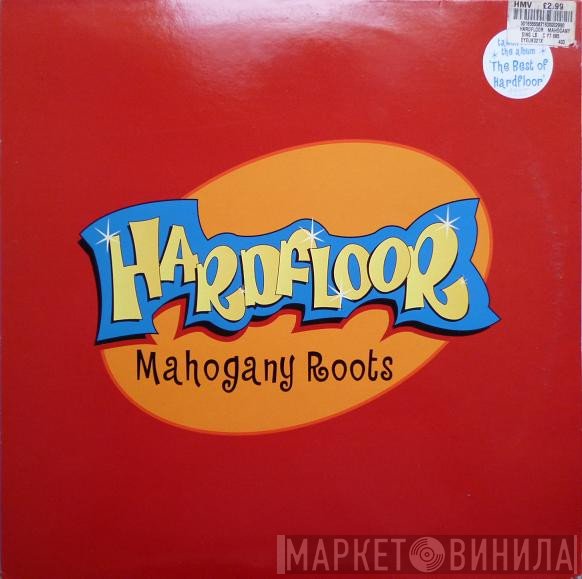 Hardfloor - Mahogany Roots