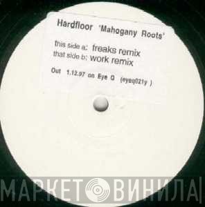 Hardfloor - Mahogany Roots