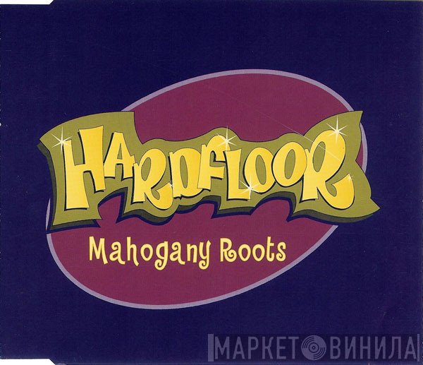 Hardfloor  - Mahogany Roots