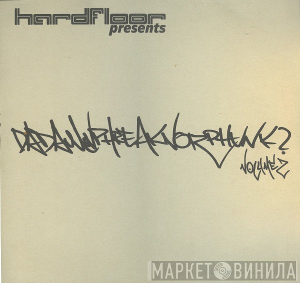 Hardfloor Presents Da Damn Phreak Noize Phunk  - Volume 2