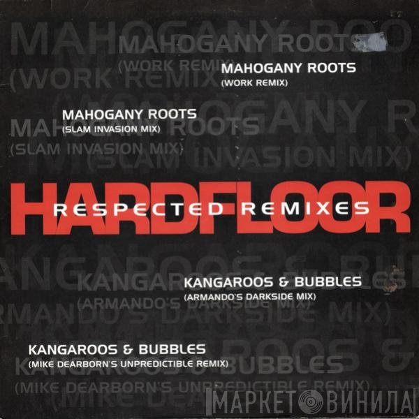 Hardfloor - Respected Remixes