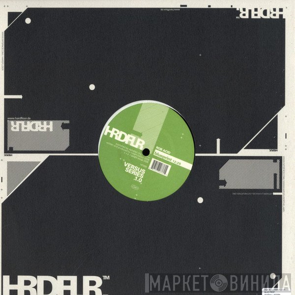 Hardfloor, Rob Acid - Versus Series 1