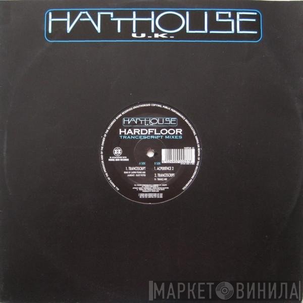 Hardfloor - Trancescript Mixes