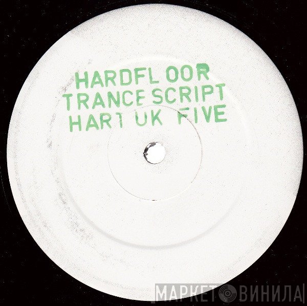 Hardfloor  - Trancescript