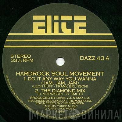 Hardrock Soul Movement - Do It Any Way You Wanna