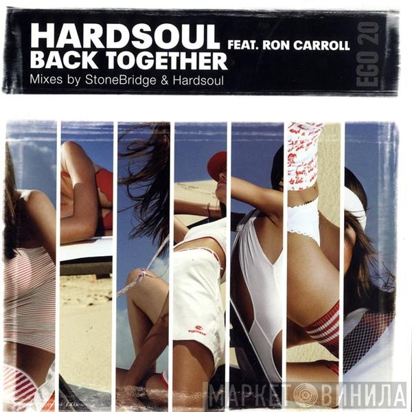 Hardsoul Feat. Ron Carroll  - Back Together