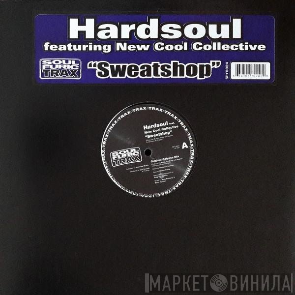 Hardsoul, New Cool Collective - Sweatshop