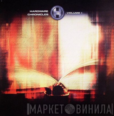 - Hardware Chronicles (Volume 1)