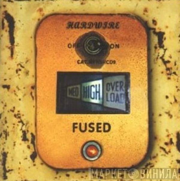 Hardwire - Fused