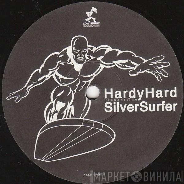 Hardy Hard  - SilverSurfer