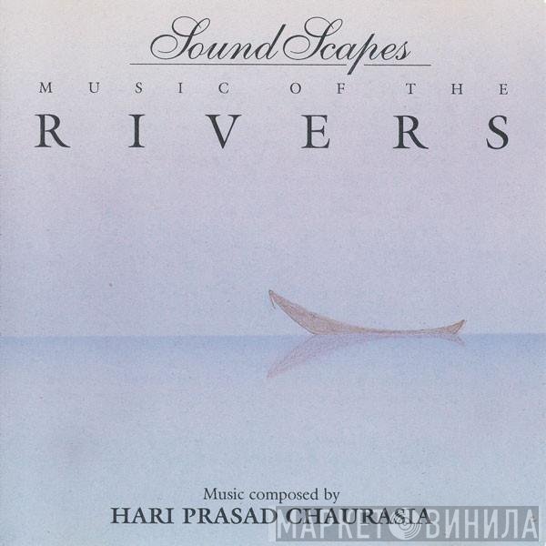 Hariprasad Chaurasia  - Music Of The Rivers