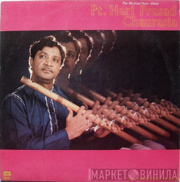Hariprasad Chaurasia  - The Musical Hour–Glass