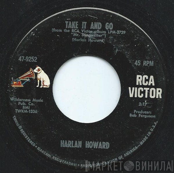 Harlan Howard - Take It And Go