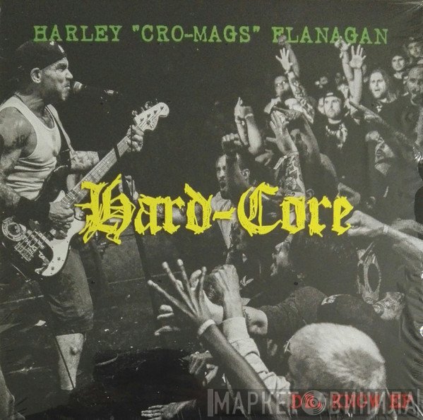 Harley Flanagan - Hard-Core - Dr. Know EP