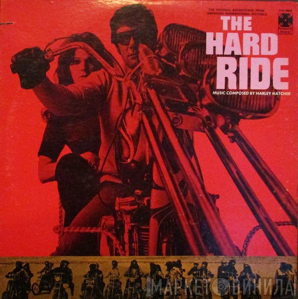Harley Hatcher  - The Hard Ride