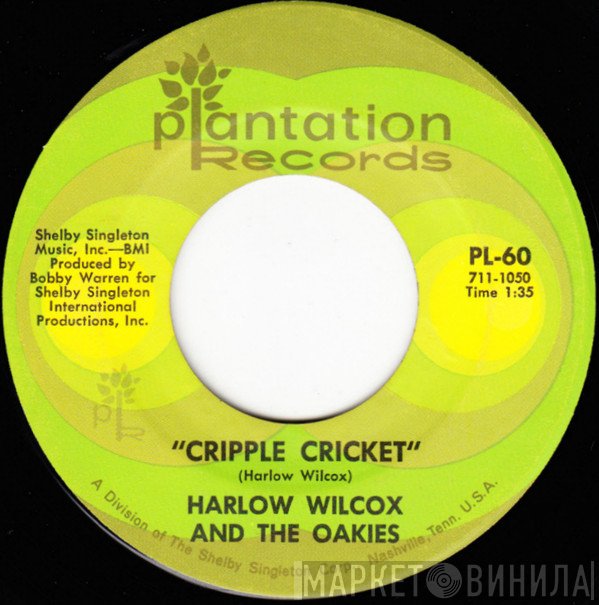 Harlow Wilcox And The Oakies - Cripple Cricket / Last Time