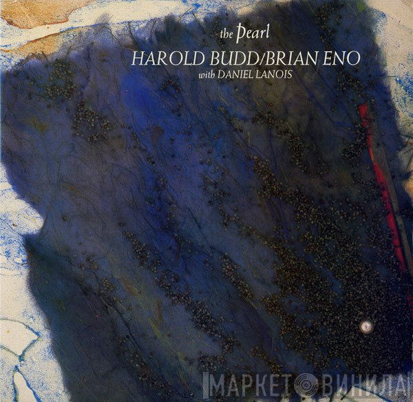 Harold Budd / Brian Eno With Daniel Lanois  - The Pearl