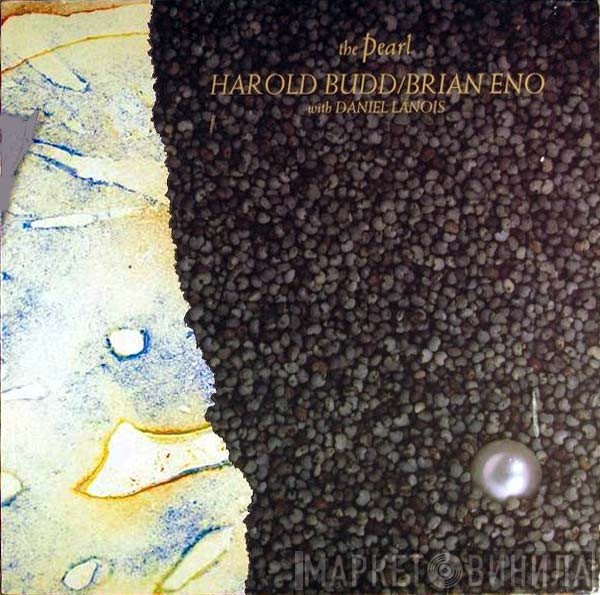 Harold Budd / Brian Eno With Daniel Lanois  - The Pearl