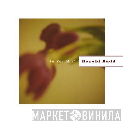 Harold Budd  - In The Mist