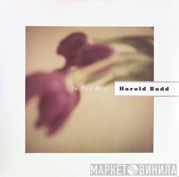 Harold Budd - In The Mist