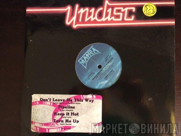 Harold Melvin And The Blue Notes, Keith Barrow, Cheryl Lynn, Bruce Johnston - Don't Leave Me This Way / Keep It Hot / Turn Me Up / Pipeline
