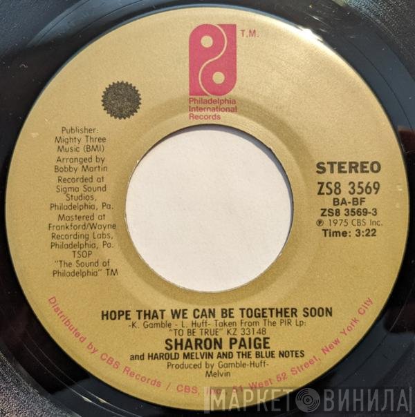 Harold Melvin And The Blue Notes, Sharon Paige - Hope That We Can Be Together Soon / Be For Real