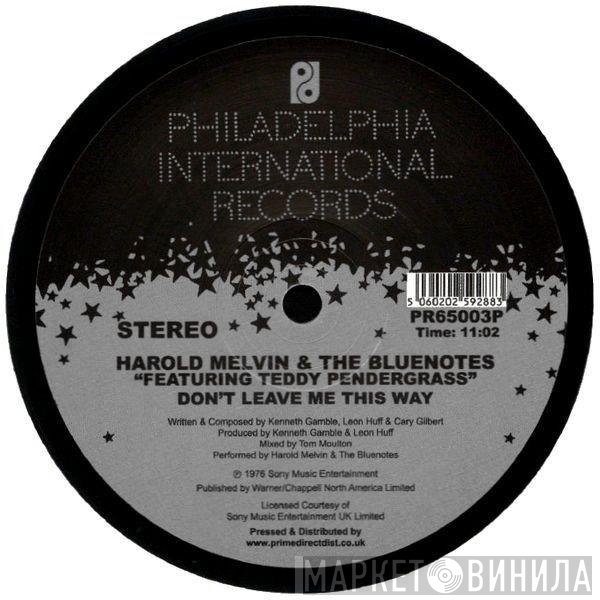 Harold Melvin And The Blue Notes, Teddy Pendergrass - Don't Leave Me This Way /  Bad Luck