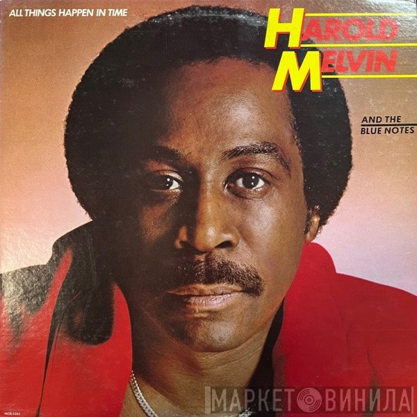 Harold Melvin And The Blue Notes  - All Things Happen In Time
