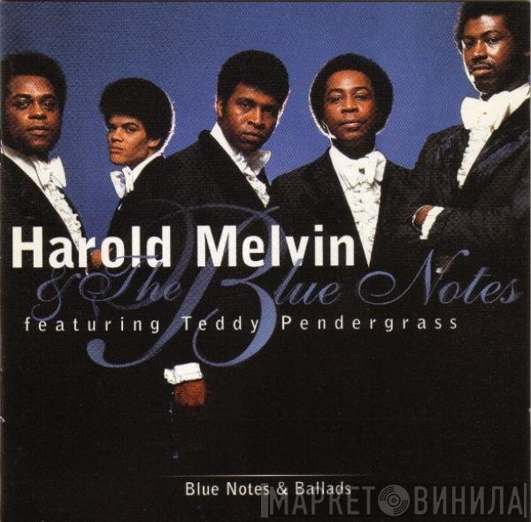 Harold Melvin And The Blue Notes Featuring Teddy Pendergrass  - Blue Notes & Ballads