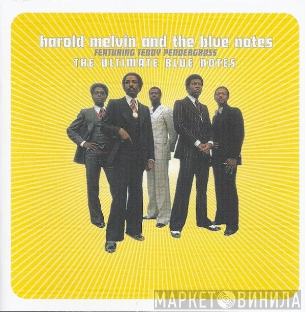 Harold Melvin And The Blue Notes Featuring Teddy Pendergrass  - The Ultimate Blue Notes