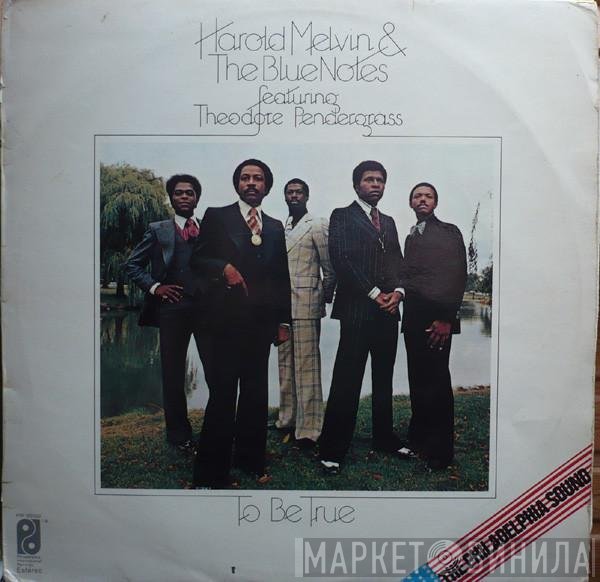 Harold Melvin And The Blue Notes Featuring Teddy Pendergrass  - To Be True
