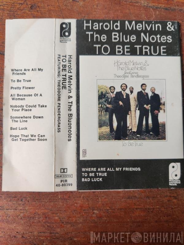 Harold Melvin And The Blue Notes Featuring Teddy Pendergrass  - To Be True