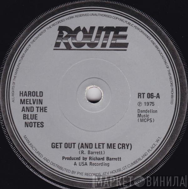 Harold Melvin And The Blue Notes - Get Out (And Let Me Cry)