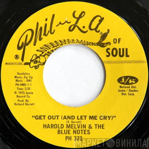 Harold Melvin And The Blue Notes - Get Out (And Let Me Cry)